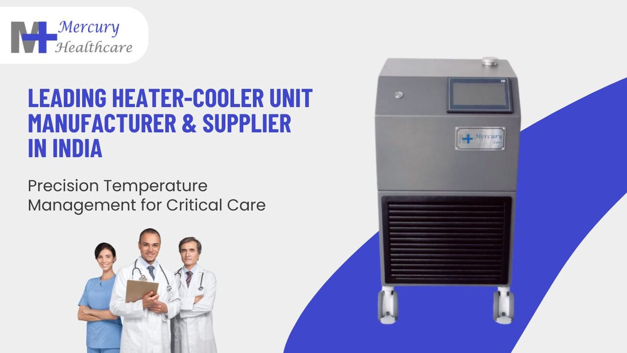 Vadodara, Health & Beauty Items, Mercury Care Heater-Cooler Unit Manufacturer & Supplier In India | Mercury Healthcare