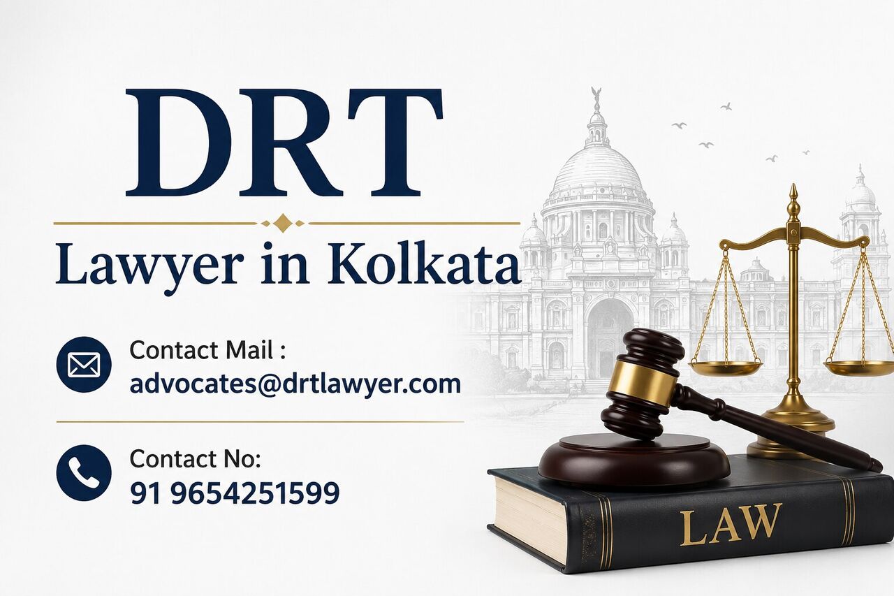 Ghaziabad, Legal, Why Should You Hire A DRT Lawyer In Kolkata Today?
