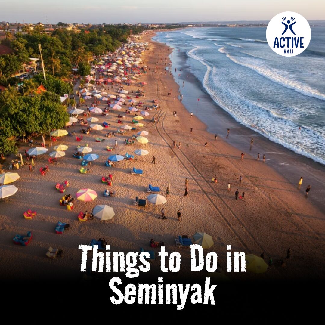 Bali, Travel, Things To Do In Seminyak | Active Bali
