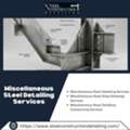 Choose Us For The Best Miscellaneous Steel Detailing Services In San Diego.