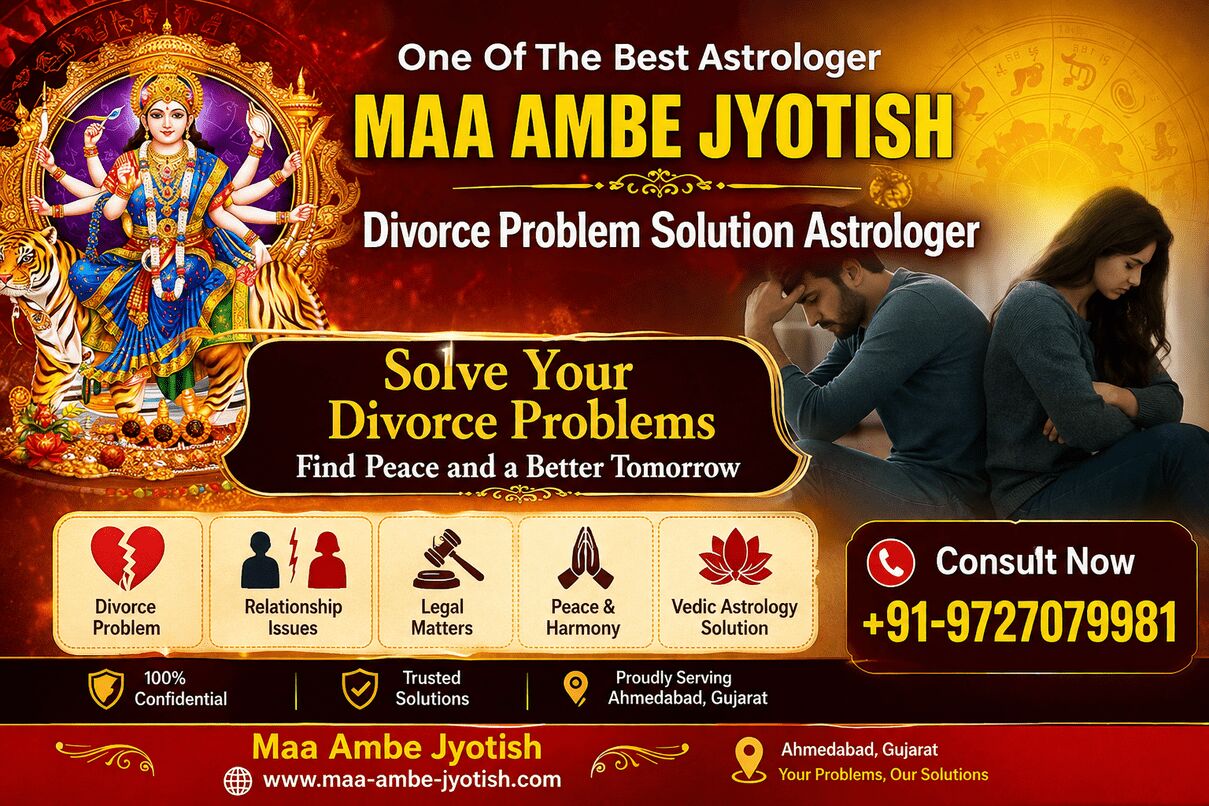Ahmedabad, Business, Divorce Problem Solution Astrologer