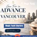 🛥️ Don't Wait — Vancouver Yacht Charters Book Up Fast