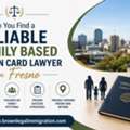 How Do You Find A Reliable Family Based Green Card Lawyer In Fresno
