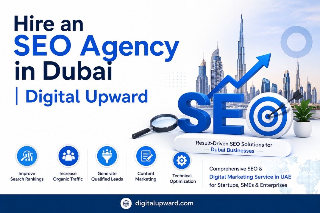 Dubai, Marketing, Hire An SEO Agency In Dubai | Digital Upward