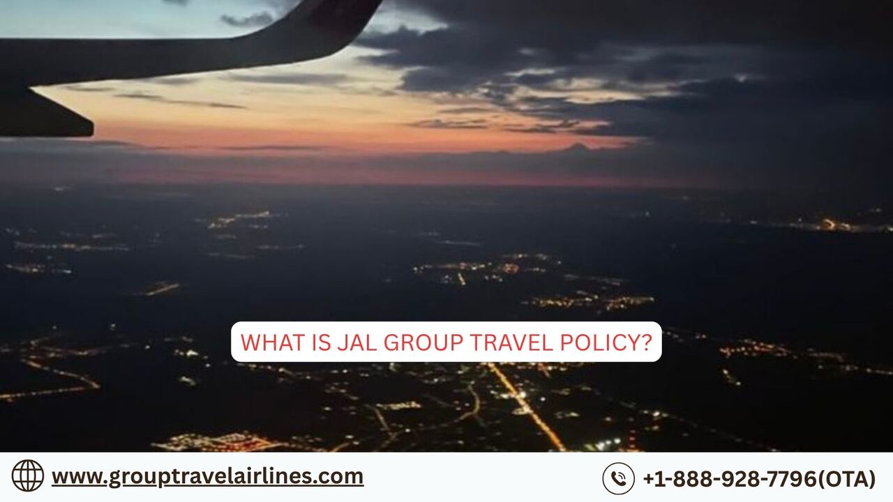 New York, Travel, What Is JAL Group Travel Policy?