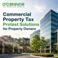 Commercial Property Tax Protest Solutions For Property Owners
