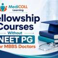 Fellowship Courses Without NEET PG For MBBS Doctors
