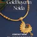 Want To Sell Gold To A Trusted Gold Buyer In Noida At The Best Price?
