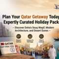 Plan Your Qatar Getaway Today With Expertly Curated Holiday Packages