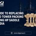 Guide To Replacing Old Tower Packing Using HP Saddle Media