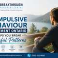How Compulsive Behaviour Treatment Ontario Helps You Break Harmful Patterns