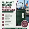 Allegiant Airlines Baggage Weight Limit Guide +1-888-212-0809