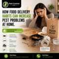 How Food Delivery Habits Can Increase Pest Problems At Home