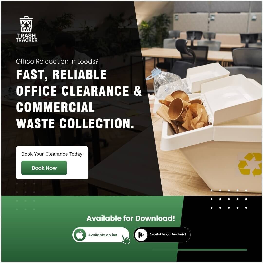 Birmingham, Recycling, Office Relocation In Leeds Made Easy With Trash Tracker: Smart Office Clearance, Commercia