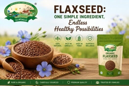 Mumbai, Food, Buy Organic Flaxseed Online | Elworld Organic