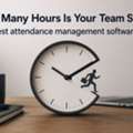 How Many Hours Is Your Team Stealing? Best Attendance Management Software US