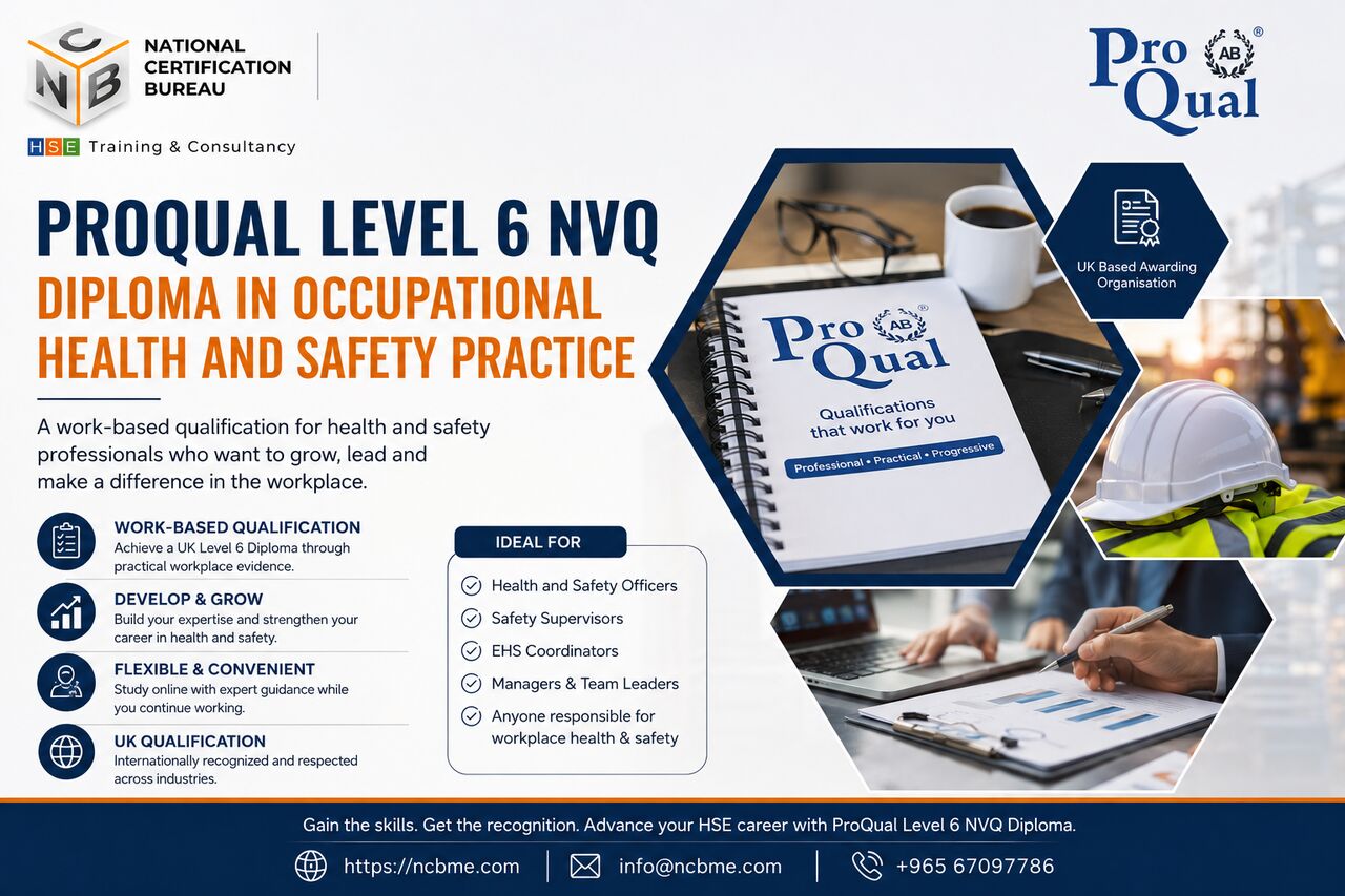 Fahaheel, Training, Advance Your HSE Career With ProQual Level 6 NVQ (UK Qualification)