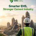 The Hidden Vulnerabilities Cement Plants Face Without Ehs Software For Cement Industry