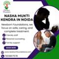 Nasha Mukti Kendra In Noida: What To Expect And How It Helps