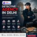 Detective Agency In Delhi &ndash; Confidential Private Investigation Services
