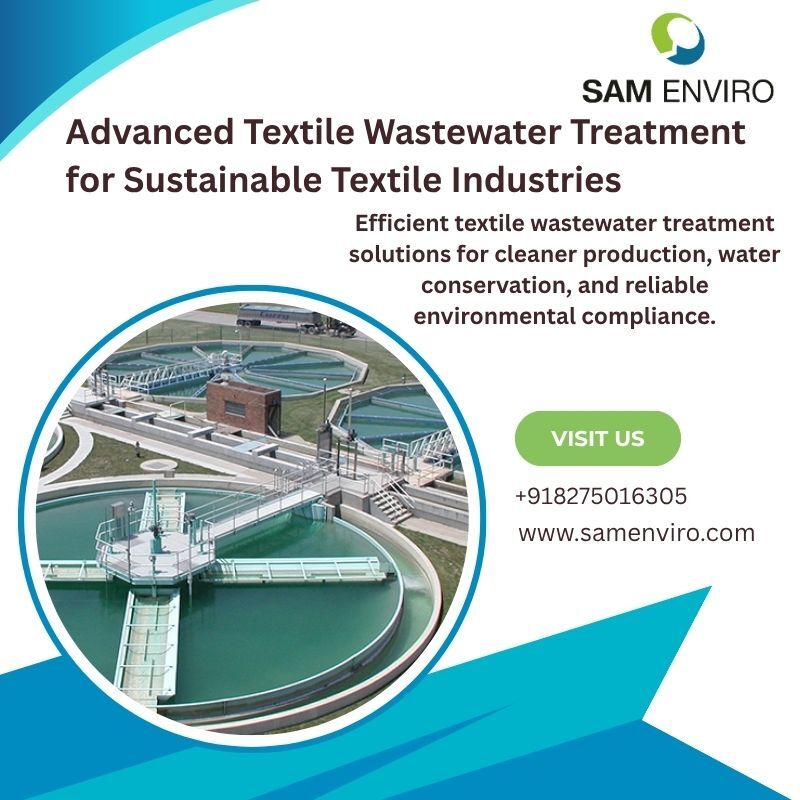 Mumbai, Industrial Machinery, Textile Wastewater Treatment: A Sustainable Solution For Manufacturing Industry