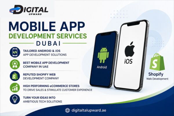 Dubai, Marketing, Android & IOS Mobile App Development Services In UAE| Digital Upward