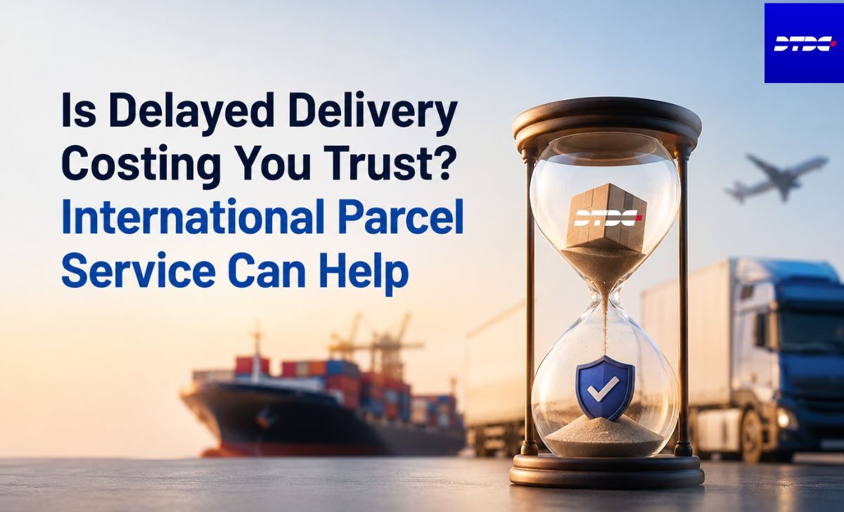 Mississauga, Cargo, Is Delayed Delivery Costing You Trust? International Parcel Service Can Help