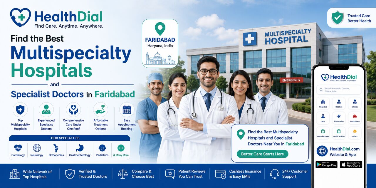 Faridabad, Health, Find The Best Multispecialty Hospitals And Specialist Doctors In Faridabad At HealthDial.c