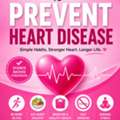 Proven Ways To Prevent Heart Disease