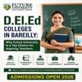 Diploma In Elementary Education Colleges Bareilly And Uttar Pradesh