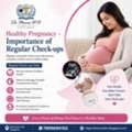 Healthy Pregnancy &ndash; Importance Of Regular Check-ups - Dr. Mouna HN