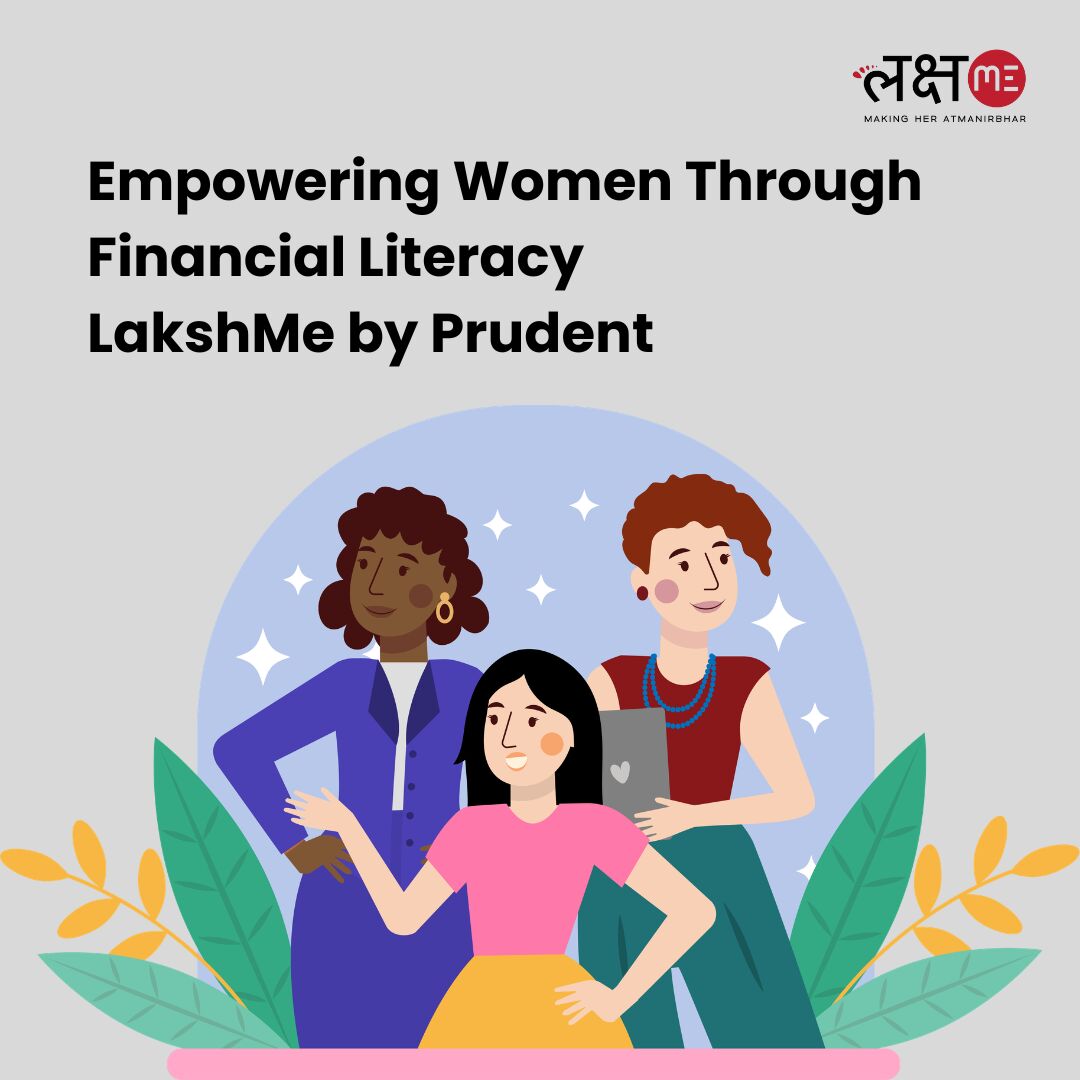 Ahmedabad, Education, Empowering Women Through Financial Literacy | LakshMe By Prudent