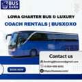 Lowa Charter Bus & Luxury Coach Rentals | BusXoXo