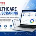 Healthcare Data Scraping Services For Real-Time Medical & Hospital Insights