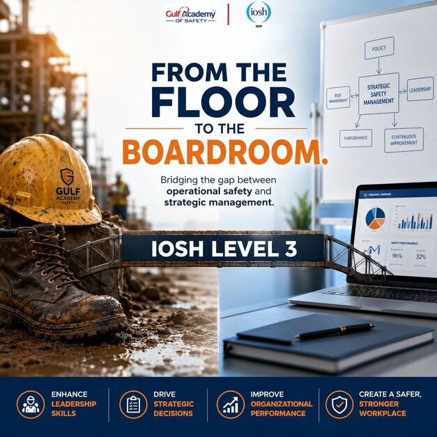 Dubai, Lessons Offered, IOSH Level 3 Health & Safety Course |Gulf Academy Safety