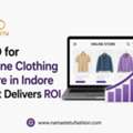 SEO For Online Clothing Store In Indore That Delivers ROI