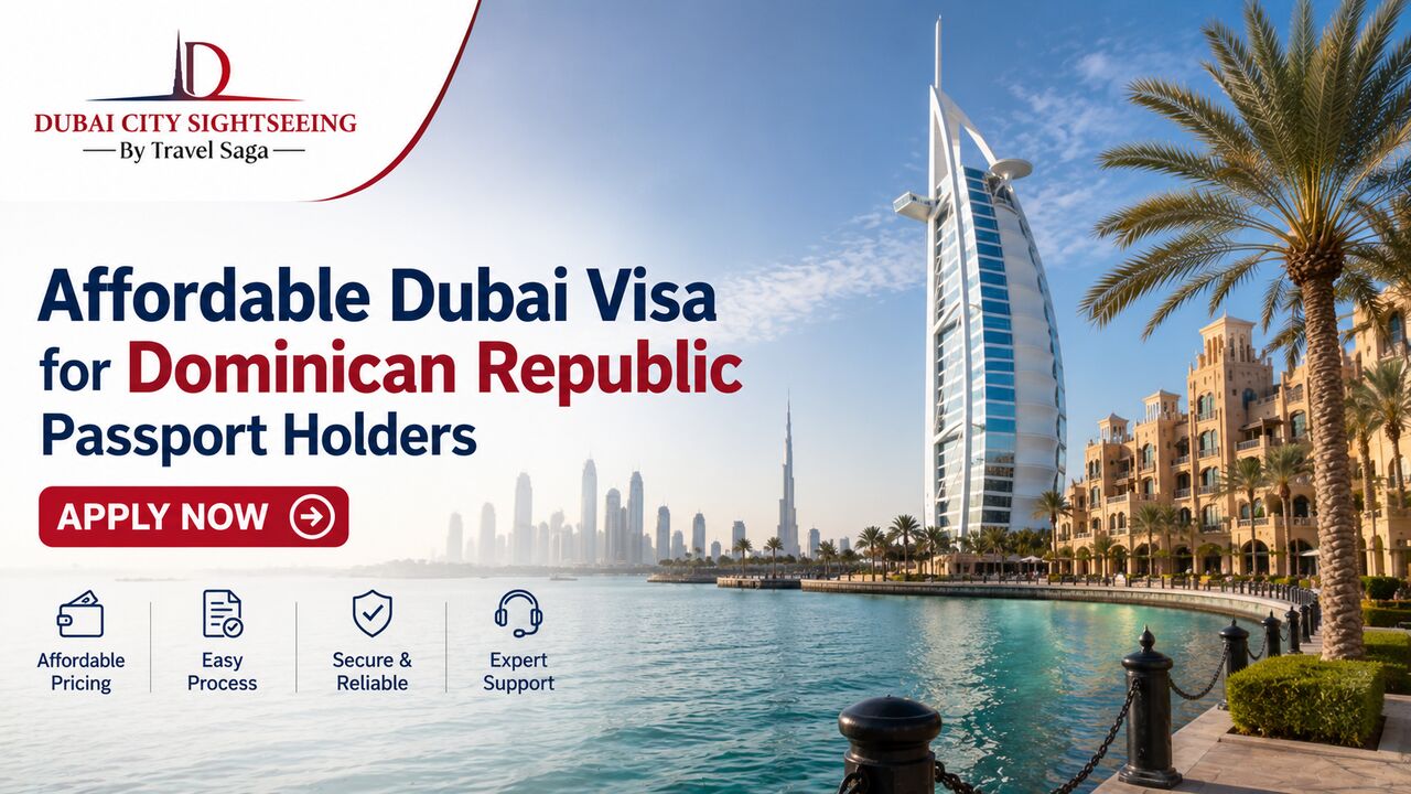 Dubai, Travel, Affordable Dubai Visa For Dominican Republic Passport Holders