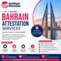 Bahrain Certificate Attestation Services In India | Fast & Trusted