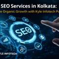Best SEO Services In Kolkata | Kyle Infotech Pvt. Ltd.
