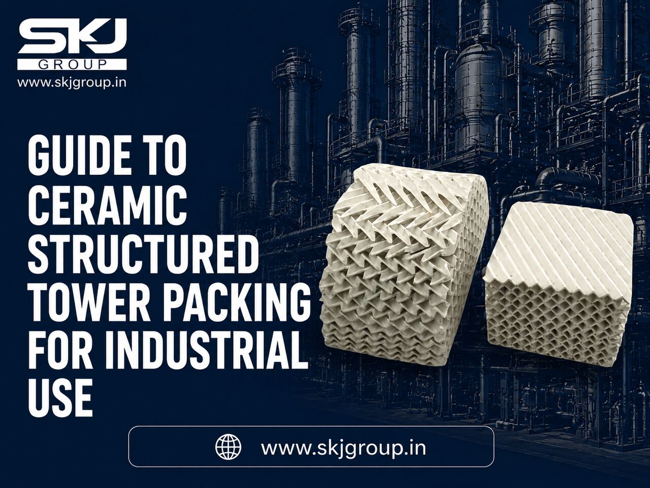 Bhopal, Materials, Guide To Ceramic Structured Tower Packing For Industrial Use