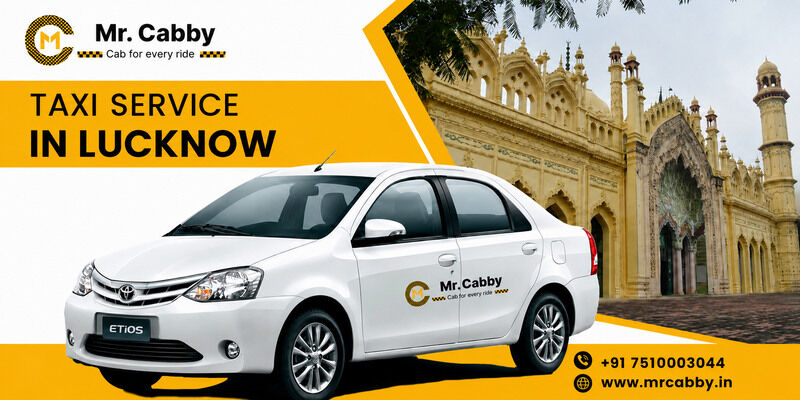 Lucknow, Travel, Taxi Service In Lucknow For Comfortable And Reliable Travel