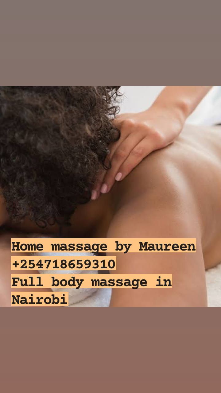 Nairobi, Health, Outcall Professional Massage By Maureen +254718659310