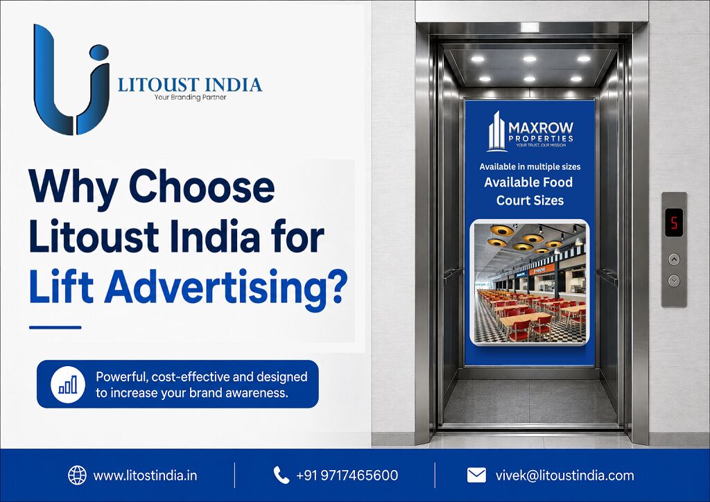 Greater Noida, Marketing, Why Choose Litoust India For Lift Advertising?
