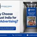 Why Choose Litoust India For Lift Advertising?