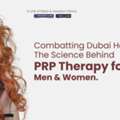 Combatting Dubai Hair Loss: The Science Behind PRP Therapy For Men & Women — AFFORD Clinic
