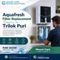 Aquafresh Filter Replacement Service In Trilok Puri