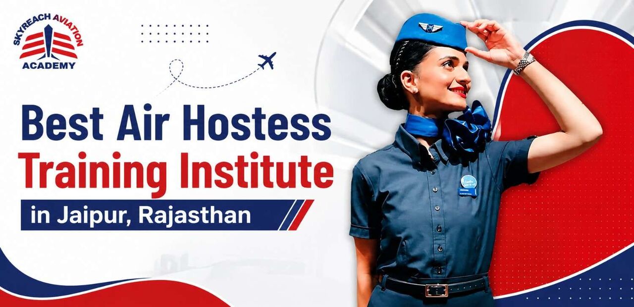 Jaipur, Education, Best Air Hostess Training Institute In Jaipur: Skyreach Aviation
