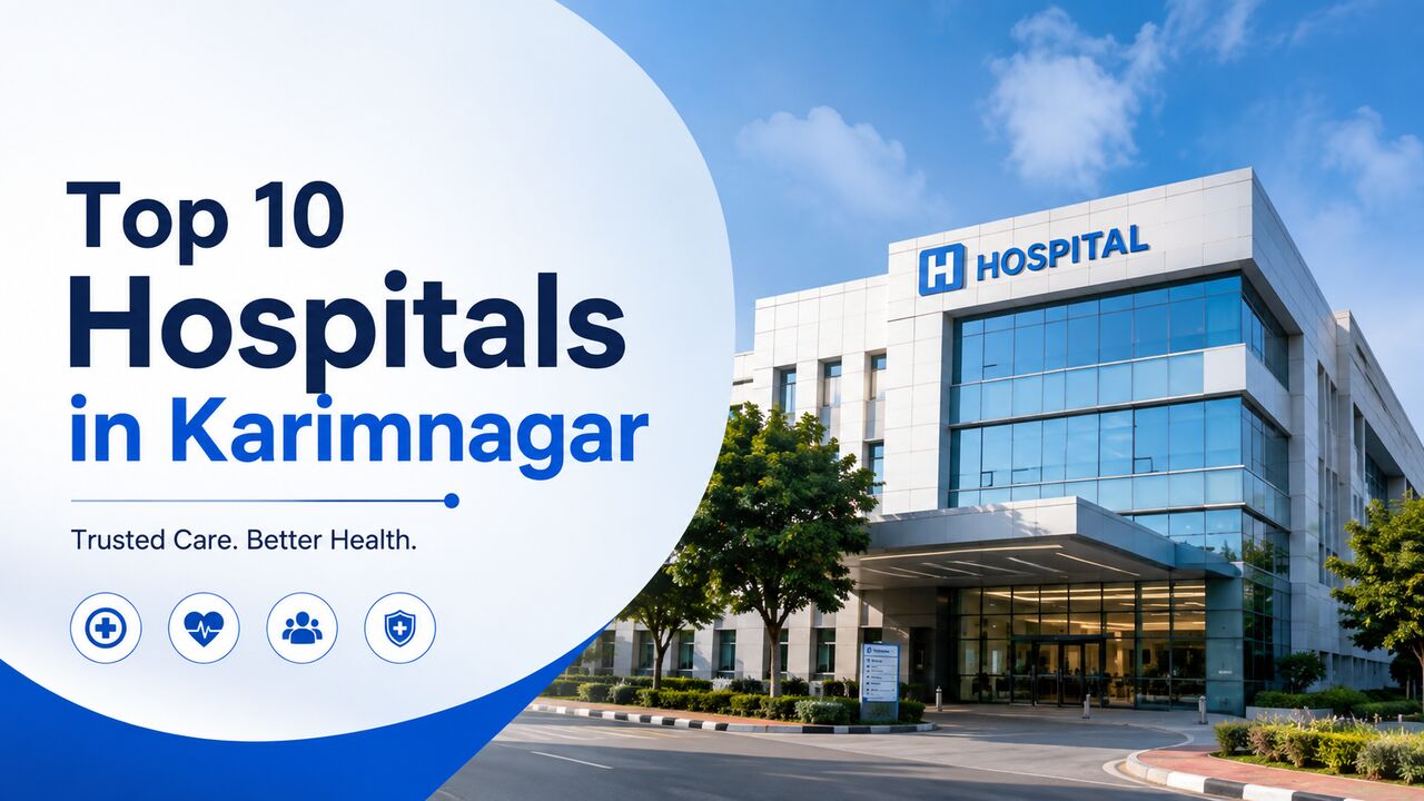 Karimnagar, Health, Looking For The Best Hospitals In Karimnagar?
