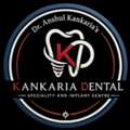 KANKARIA DENTAL CLINIC