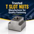 Trusted T Slot Nuts Manufacturer For Quality Fastening